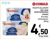 Offerta per Conad - Filetti Allevati Nel Mar Mediterraneo a 4,5€ in Spazio Conad