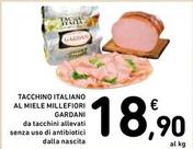 Offerta per Gardani - Tacchino Italiano Al Miele Millefiori a 18,9€ in Spazio Conad