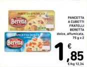 Offerta per Beretta - Pancetta A Cubetti Fratelli a 1,85€ in Spazio Conad