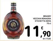 Offerta per Vecchia Romagna - Brandy Etichetta Nera a 11,9€ in Spazio Conad