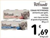 Offerta per Conad - Tonno Petfriends a 1,69€ in Spazio Conad