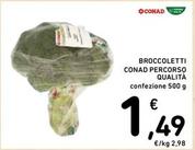 Offerta per Conad - Broccoletti Percorso Qualità a 1,49€ in Spazio Conad