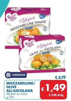 Offerta per Pronti Al Volo - Mozzarelline/Olive All'Ascolana a 1,49€ in MD