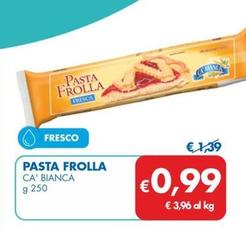 Offerta per Ca' Bianca - Pasta Frolla a 0,99€ in MD