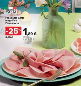 Offerta per Parmacotto - Prosciutto Cotto Magnifico a 1,89€ in Carrefour Ipermercati