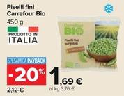 Offerta per Carrefour - Piselli Fini Bio a 1,69€ in Carrefour Ipermercati
