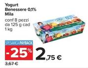Offerta per Mila - Yogurt Benessere 0,1% a 2,75€ in Carrefour Ipermercati
