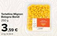 Offerta per Bondi - Tortellino Mignon Bologna a 3,59€ in Carrefour Ipermercati