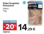 Offerta per Pescanova - Polpo Surgelato a 14,29€ in Carrefour Ipermercati