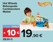 Offerta per Mattel - Hot Wheels Robosqualo Cambiacolore a 19,9€ in Carrefour Ipermercati