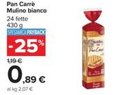 Offerta per Mulino Bianco - Pan Carrè a 0,89€ in Carrefour Ipermercati