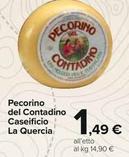 Offerta per La Quercia - Pecorino Del Contadino Caseificio a 1,49€ in Carrefour Ipermercati