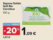 Offerta per Carrefour - Sapone Solido Soft Bio a 1,09€ in Carrefour Ipermercati