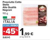 Offerta per Negroni - Prosciutto Cotto Stella Alta Qualità a 1,99€ in Carrefour Ipermercati
