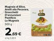 Offerta per Pastificio La Mugnaia - Mugnaia Di Elice, Anelli Alla Pecorara, Gnocchetti D'Annunziani a 2,69€ in Carrefour Ipermercati