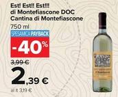 Offerta per Cantina Di Montefiascone - Est! Est!! Est!!! Di Montefiascone DOC a 2,39€ in Carrefour Ipermercati