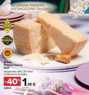 Offerta per Grana Padano Riserva DOP a 1,19€ in Carrefour Ipermercati