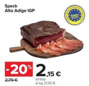 Offerta per Speck Alto Adige IGP a 2,15€ in Carrefour Ipermercati