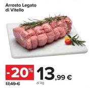 Offerta per Arrosto Legato Di Vitello a 13,99€ in Carrefour Ipermercati