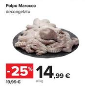 Offerta per Polpo Marocco a 14,99€ in Carrefour Ipermercati