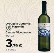Offerta per Cantina Vicobarone - Ortrugo O Gutturnio Colli Piacentini DOC a 3,79€ in Carrefour Ipermercati