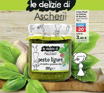 Offerta per Le Delizie - Linea Pesti Di Ascheri a 3,49€ in Carrefour Ipermercati