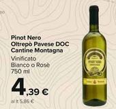 Offerta per Cantine Montagna - Pinot Nero Oltrepò Pavese DOC a 4,39€ in Carrefour Ipermercati