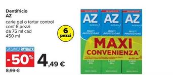 Offerta per Az - Dentifricio a 4,49€ in Carrefour Ipermercati