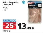 Offerta per Pescanova - Polpo Surgelato a 13,49€ in Carrefour Ipermercati