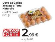 Offerta per Le Naturelle - Uova Da Galline Allevate A Terra a 2,99€ in Carrefour Ipermercati