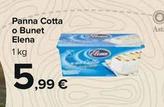 Offerta per Elena - Panna Cotta O Bunet a 5,99€ in Carrefour Ipermercati