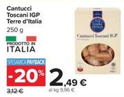 Offerta per Terre D'italia - Cantucci Toscani IGP a 2,49€ in Carrefour Ipermercati