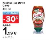 Offerta per Calvè - Ketchup Top Down a 1,99€ in Carrefour Ipermercati