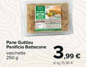 Offerta per Panificio Battacone - Pane Guttiau a 3,99€ in Carrefour Ipermercati