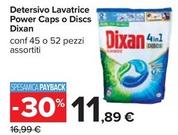 Offerta per Dixan - Detersivo Lavatrice Power Caps O Discs a 11,89€ in Carrefour Ipermercati