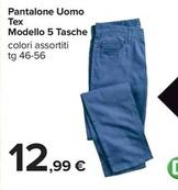 Offerta per Tex - Pantalone Uomo Modello 5 Tasche a 12,99€ in Carrefour Ipermercati