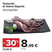 Offerta per Tentacolo Di Totano Gigante a 8,99€ in Carrefour Ipermercati