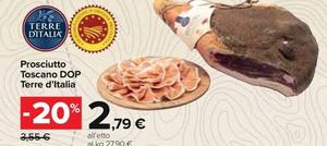 Offerta per Terre D'Italia - Prosciutto Toscano DOP a 2,79€ in Carrefour Ipermercati