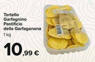 Offerta per Pastificio Della Garfagnana -Tortello Garfagnino  a 10,99€ in Carrefour Ipermercati