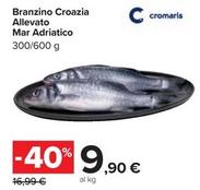 Offerta per Cromaris - Branzino Croazia Allevato Mar Adriatico a 9,9€ in Carrefour Ipermercati