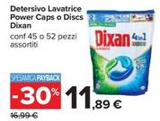 Offerta per Dixan - Detersivo Lavatrice Power Caps O Discs a 11,89€ in Carrefour Ipermercati