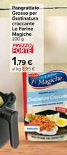 Offerta per Le Farine Magiche - Pangrattato Grosso Per Gratinatura Croccante a 1,79€ in Carrefour Ipermercati