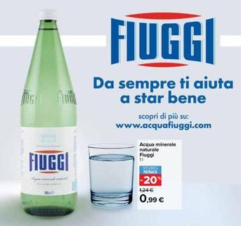 Offerta per Fiuggi - Acqua Minerale Naturale a 0,99€ in Carrefour Ipermercati