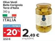 Offerta per Terre D'italia - Olive Verdi Bella Cerignola a 2,49€ in Carrefour Ipermercati