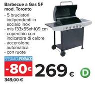 Offerta per Barbecue A Gas 5f Mod. Toronto a 269€ in Carrefour Ipermercati