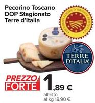 Offerta per Terre D'italia - Pecorino Toscano DOP Stagionato a 1,89€ in Carrefour Market