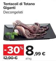 Offerta per Tentacoli Di Totano Giganti a 8,99€ in Carrefour Market