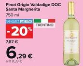 Offerta per Santa Margherita - Pinot Grigio Valdadige DOC a 6,29€ in Carrefour Market