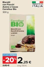 Offerta per Carrefour Bio - Biscotti Con Fiocchi Avena E Cacao a 2,25€ in Carrefour Market