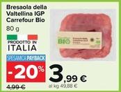 Offerta per Carrefour Bio - Bresaola Della Valtellina IGP a 3,99€ in Carrefour Market
